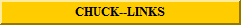 CHUCK--LINKS